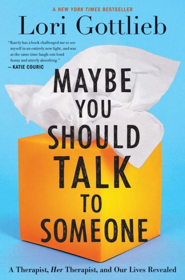 Cover Art for 9781432870447, Maybe You Should Talk to Someone by Lori Gottlieb