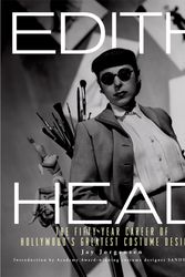 Cover Art for 9780762438051, Edith Head: The Fifty-Year Career of Hollywood's Greatest Costume Designer by Jay Jorgensen