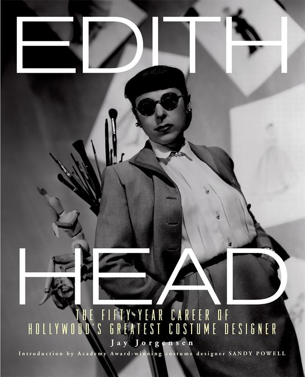 Cover Art for 9780762438051, Edith Head: The Fifty-Year Career of Hollywood's Greatest Costume Designer by Jay Jorgensen