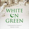 Cover Art for B01K902DLE, White on Green: A Portrait of Pakistan Cricket by Richard Heller (2016-06-30) by Richard Heller;Peter Oborne