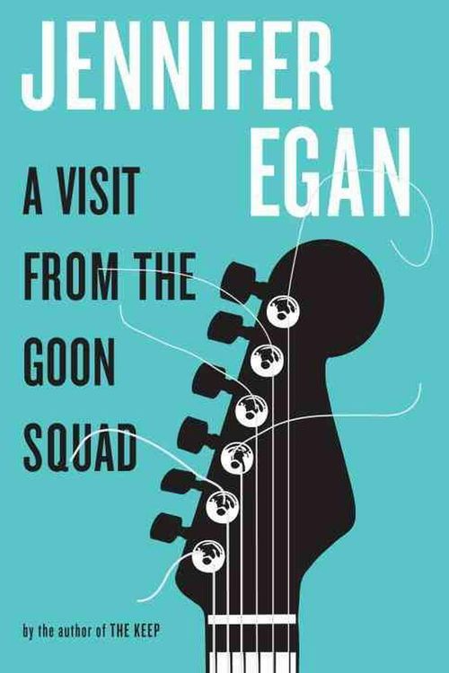 Cover Art for 9780307592835, A Visit from the Goon Squad by Jennifer Egan