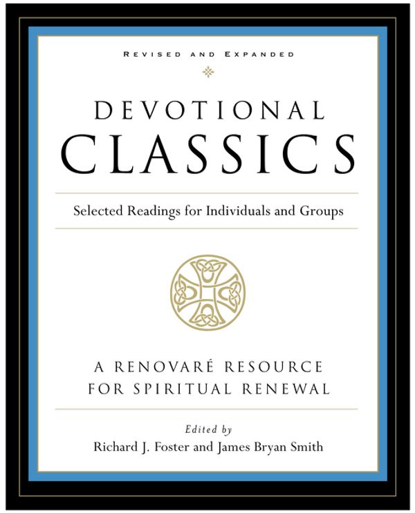 Cover Art for 9780060777500, Devotional Classics: Revised Edition by Richard J. Foster