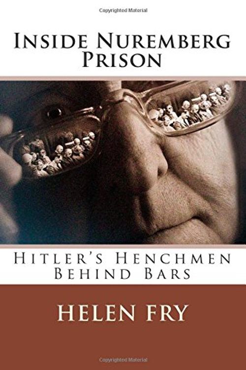 Cover Art for 9781475148145, Inside Nuremberg Prison by Helen Fry