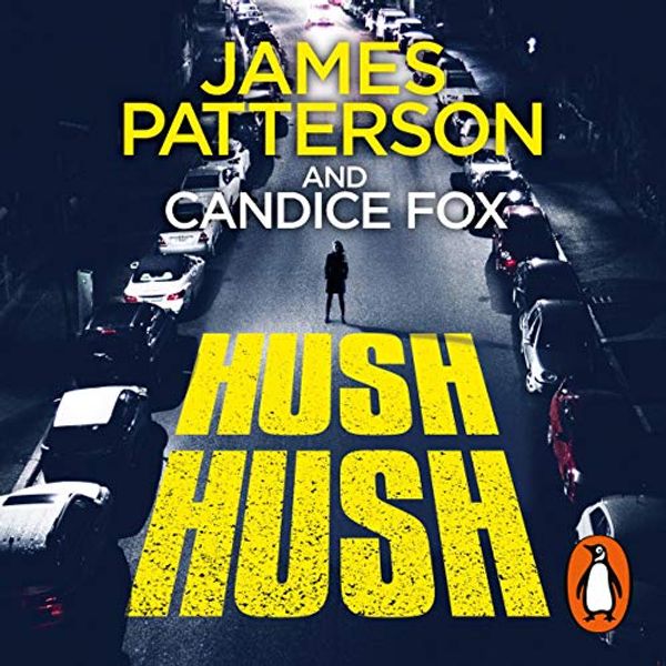 Cover Art for B07RDZRPNY, Hush Hush: Detective Harriet Blue, Book 4 by James Patterson, Candice Fox