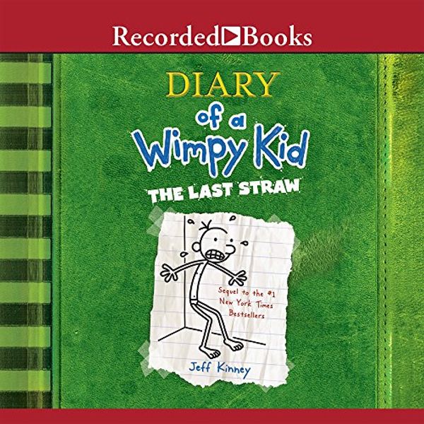 Cover Art for 9781440778186, The Diary of a Wimpy Kid: The Last Straw (The Diary of a Wimpy Kid series) by Jeff Kinney