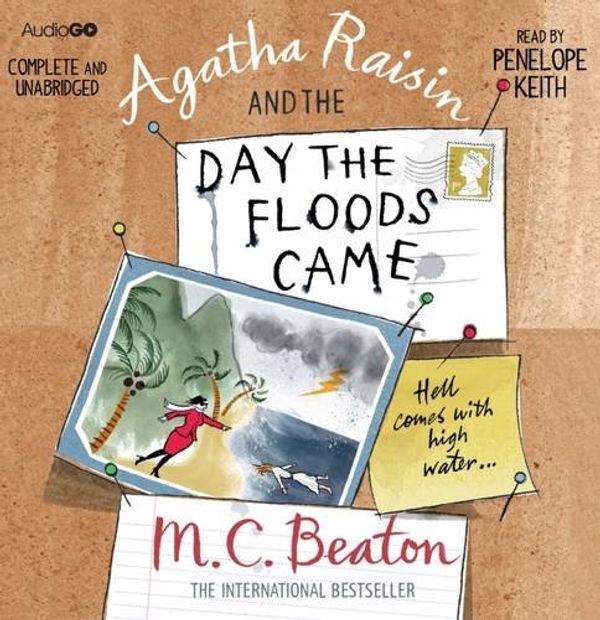 Cover Art for 9781445824758, Agatha Raisin and the Day the Floods Came by M C. Beaton