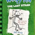 Cover Art for 9780810970687, Diary of a Wimpy Kid - The Last Straw by Jeff Kinney