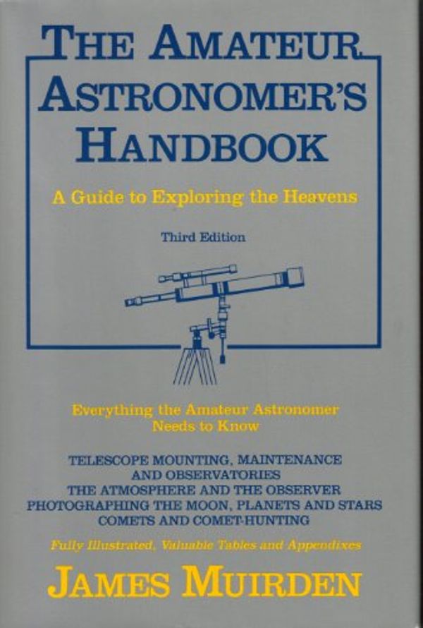 Cover Art for 9780061816222, The Amateur Astronomer's Handbook by James Muirden