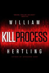 Cover Art for 9781942097037, Kill Process by William Hertling