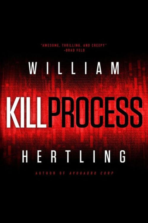 Cover Art for 9781942097037, Kill Process by William Hertling