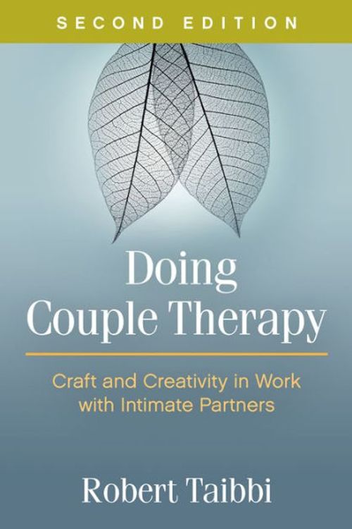 Cover Art for 9781462530144, Doing Couple Therapy, Second Edition: Craft and Creativity in Work with Intimate Partners by Robert Taibbi