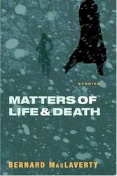 Cover Art for 9780393057164, Matters of Life and Death by Bernard MacLaverty