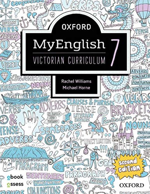 Cover Art for 9780190320584, Oxford MyEnglish 7 VIC Student book + obook assess 2E by Williams, Horne