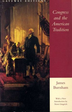 Cover Art for 9781614270744, Congress and the American Tradition by James Burnham
