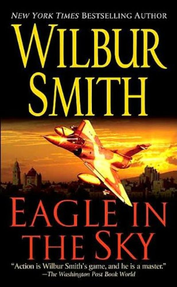 Cover Art for 9780312940645, Eagle in the Sky by Wilbur Smith