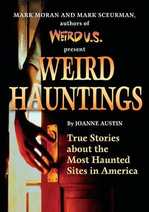 Cover Art for 9781402742262, Weird Hauntings by Mark Moran, Mark Scuerman