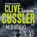 Cover Art for B00MW65QSG, Miraggio: Oregon Files - Le avventure del capitano Juan Cabrillo (Gli Oregon Files) (Italian Edition) by Cussler, Clive, Du Brul, Jack