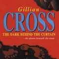 Cover Art for 9780192751492, The Dark Behind the Curtain by Gillian Cross