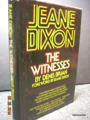 Cover Art for 9780385112437, Jeane Dixon: The Witnesses by Denis Brian