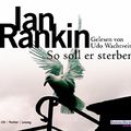 Cover Art for 9783866040038, So soll er sterben by Ian Rankin, Jack Harvey, Udo Wachtveitl