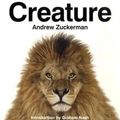 Cover Art for 9780810980419, Creature by Andrew Zuckerman