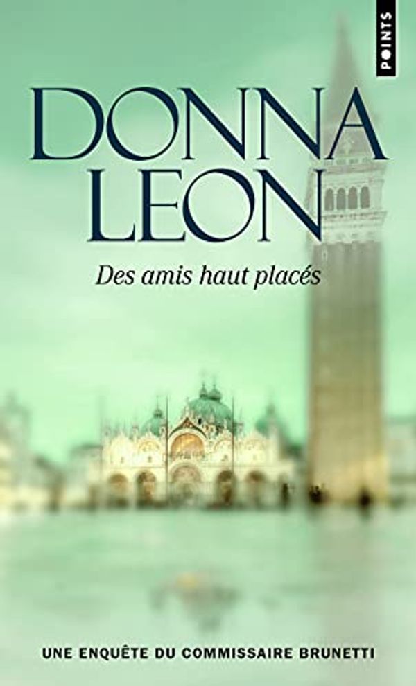 Cover Art for 9782757890066, Des amis haut placés by Donna Leon