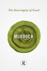 Cover Art for 9780415854733, The Sovereignty of Good by Iris Murdoch