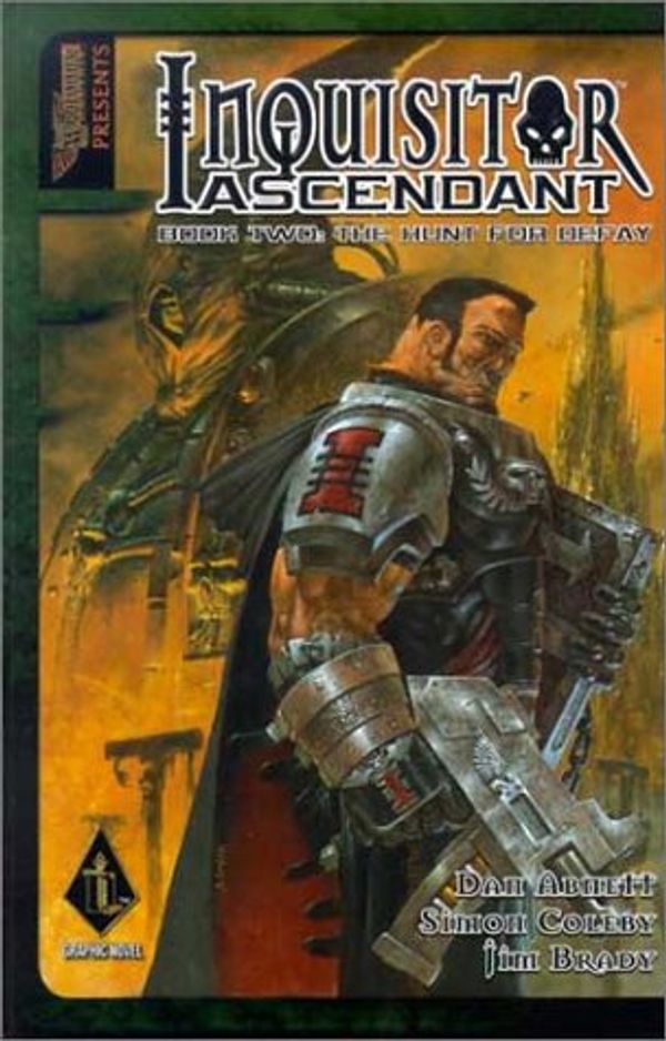 Cover Art for 9781841542386, Inquisitor Ascendant: Bk.2 (Warhammer 40, 000) by Dan Abnett, Simon Coleby