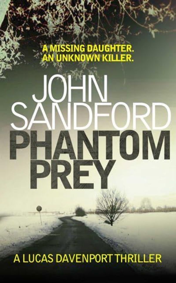 Cover Art for 9781847392053, Phantom Prey by John Sandford