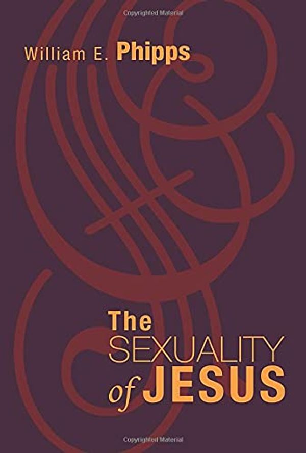 Cover Art for 9781608995806, The Sexuality of Jesus by William E. Phipps