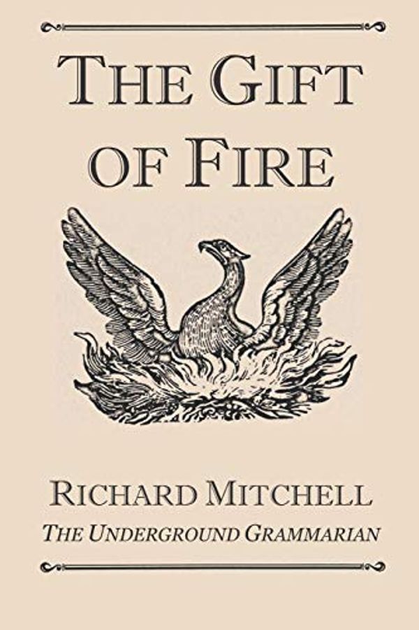 Cover Art for 9798667619550, The Gift of Fire by Richard Mitchell
