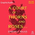 Cover Art for B09X67WPVV, A Court of Thorns and Roses (Part 2 of 2) (Dramatized Adaptation): A Court of Thorns and Roses, Book 1 by Sarah J. Maas
