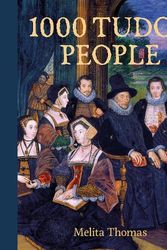 Cover Art for 9781802583083, 1000 Tudor People by MELITA THOMAS