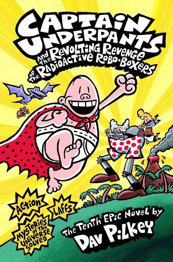 Cover Art for 9781407144207, Captain Underpants and the Revolting Revenge of the Radioactive Robo-Boxers by Dav Pilkey