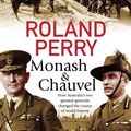 Cover Art for 9781760639792, Monash and Chauvel by Roland Perry