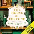 Cover Art for B0B5VMJMC1, The House of Fortune by Jessie Burton