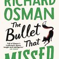 Cover Art for B09FSPKJT6, The Bullet That Missed by Richard Osman