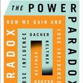Cover Art for 9781594205248, The Power Paradox by Dacher Keltner