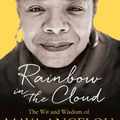 Cover Art for 9780349006147, Rainbow in the Cloud: The Wit and Wisdom of Maya Angelou by Maya Angelou