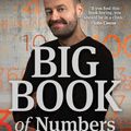 Cover Art for 9781925143133, Adam Spencer's Big Book of NumbersEverything you wanted to know about numbers 1 t... by Adam Spencer
