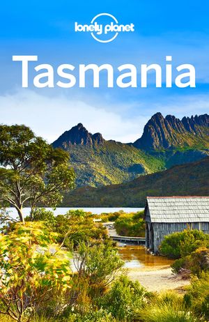 Cover Art for 9781743609996, Tasmania by Lonely Planet, Anthony Ham, Rawlings-Way, Charles, Meg Worby