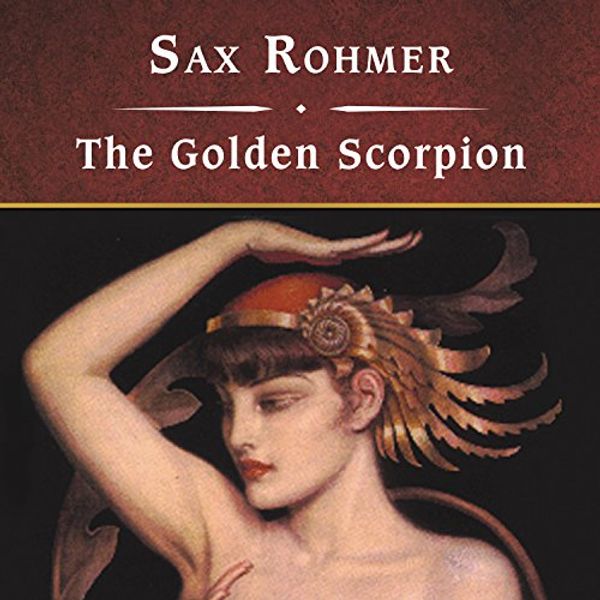 Cover Art for B00005UMKX, The Golden Scorpion by Sax Rohmer