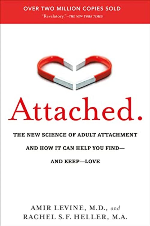 Cover Art for 8601404487279, Attached: The New Science of Adult Attachment and How It Can Help YouFind - and Keep - Love by Attached: The New Science of Adult Attachment and How It Can Help and YouFind-Keep-Love