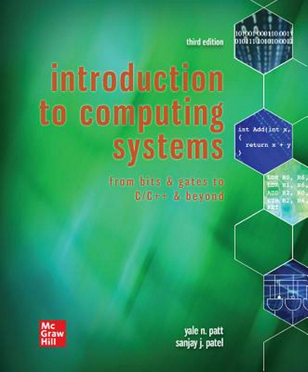 Cover Art for 9781260424744, Loose Leaf for Introduction to Computing Systems: From Bits & Gates to C & Beyond by Sanjay Patel, Yale Patt