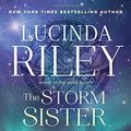 Cover Art for 9781476759920, The Storm SisterSeven Sisters by Lucinda Riley