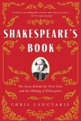 Cover Art for 9781639363261, Shakespeare's Book: The Story Behind the First Folio and the Making of Shakespeare by Chris Laoutaris