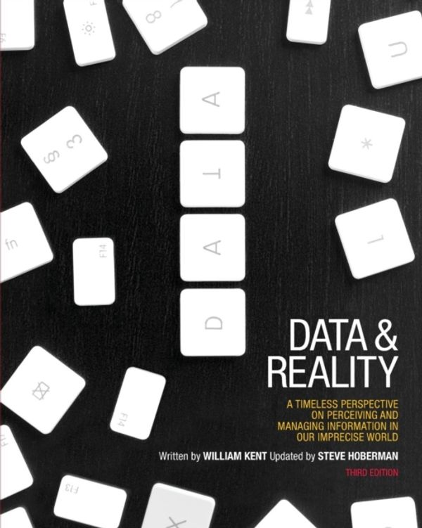 Cover Art for 9781935504214, Data & Reality by William Kent