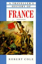 Cover Art for 9781566562225, A Traveller's History of France (Traveller's History - 4th ed.) by Robert Cole