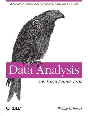 Cover Art for 9781449396657, Data Analysis with Open Source Tools by Philipp K. Janert