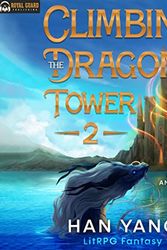 Cover Art for B09Y5Q2Q18, Climbing the Dragon's Tower 2: Dragon Riders of Lon, Book 2 by Han Yang